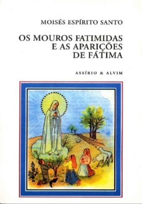 Os Mouros Fatimidas e as Aparições de Fátima